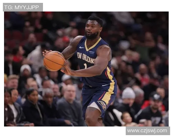 锡安体重问题持续发酵鹈鹕队聘请营养师全方位监管饮食健康